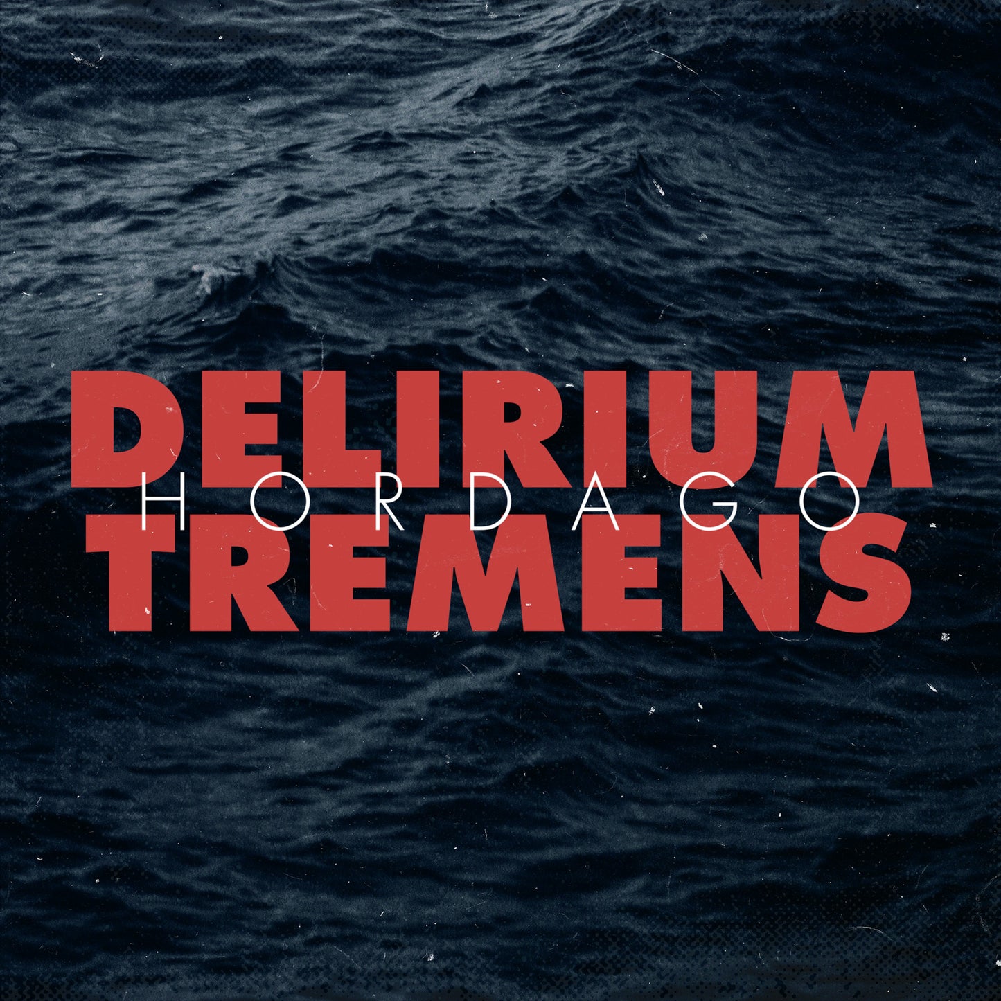 Delirium Tremens · Hordago · Vinilo
