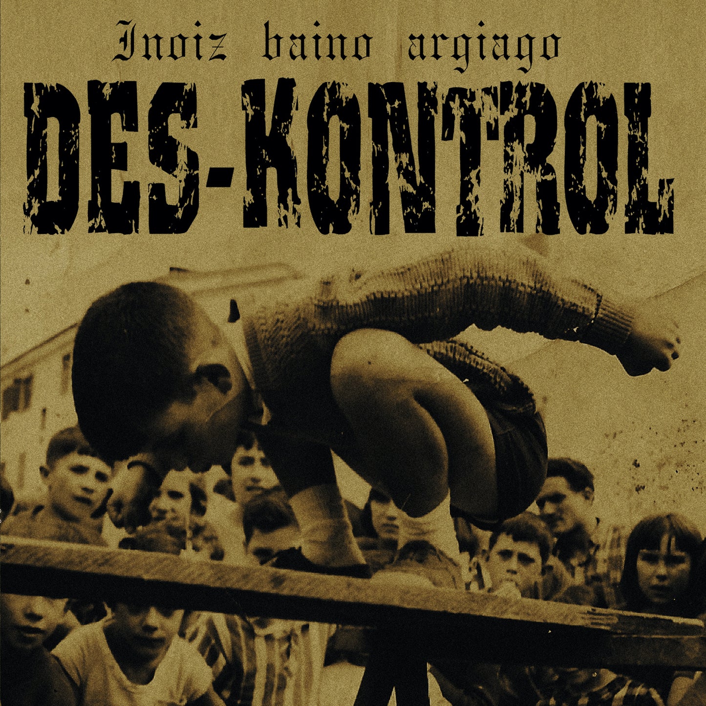 Des-Kontrol · Vinilo · Inoiz Baino Argiago