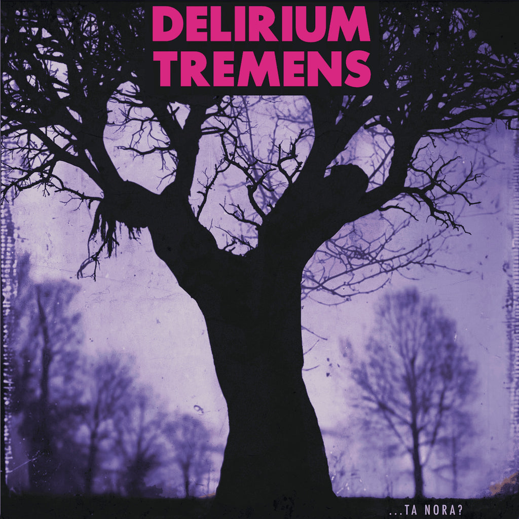 Delirium Tremens · ...Ta Nora? · Vinilo